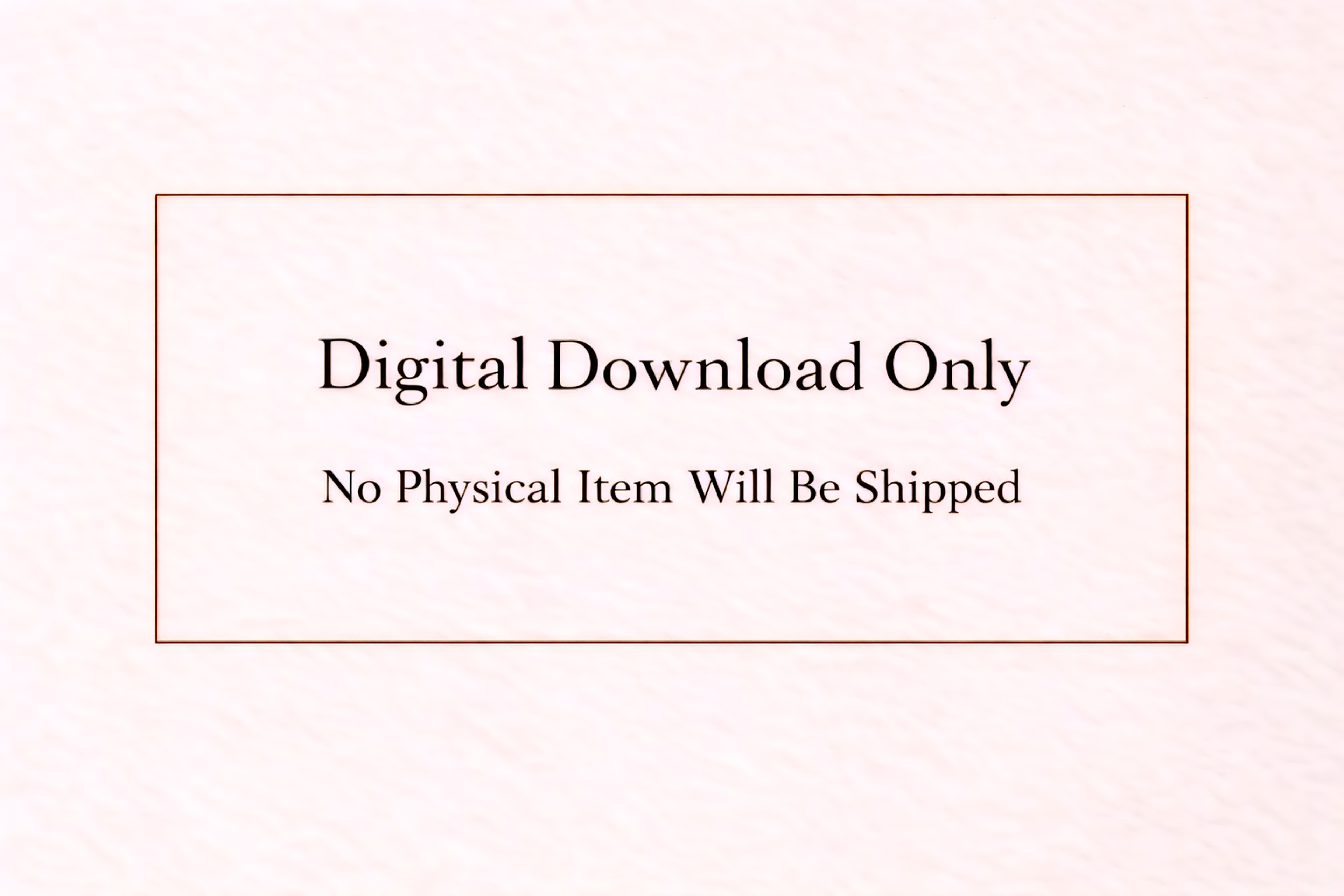 Text indicating digital download only with no physical item will be shipped on a light pink background.
